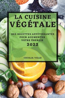 La Cuisine Vegetale 2022