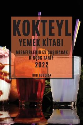 Kokteyl Yemek K&#304;tabi 2022
