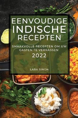 Eenvoudige Indische Recepten 2022