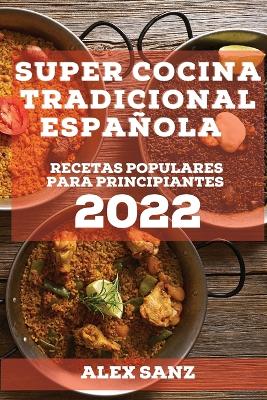 Super Cocina Tradicional Espanola 2022
