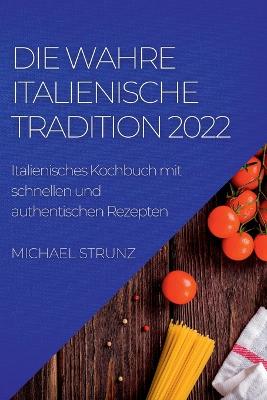 Wahre Italienische Tradition 2022