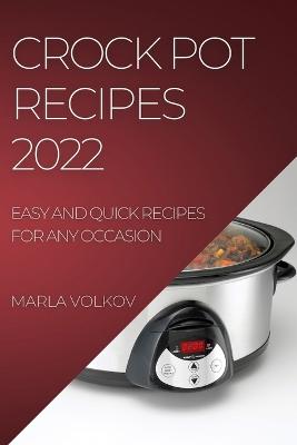 Crock Pot Recipes 2022