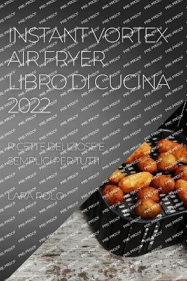 Instant Vortex Air Fryer Libro Di Cucina 2022