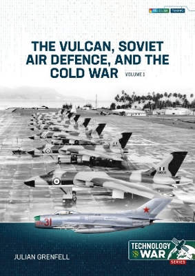 The Vulcan, Soviet Air Defence, and the Cold War 1