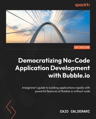 Democratizing No-Code Application Development with Bubble.io