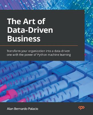 The The Art of Data-Driven Business