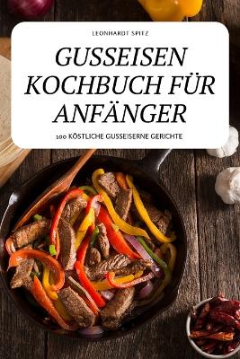 Gusseisen Kochbuch Fur Anfanger