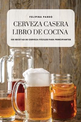 Cerveza Casera Libro de Cocina