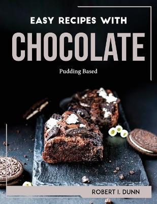 Easy Recipes with Chocolate