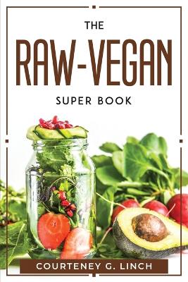 Raw-Vegan Super Book