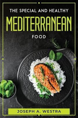 Special and Healthy Mediterranean Food