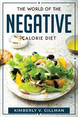 World of the Negative Calorie Diet