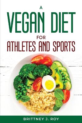 Vegan Diet For Athletes And Sports