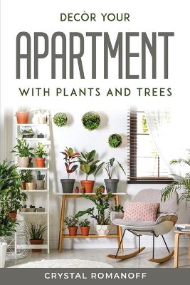 Decor your apartment with plants and trees