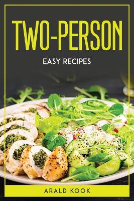 Two-person easy recipes