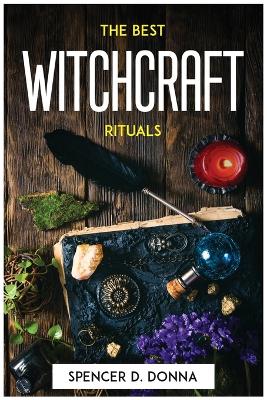 The Best Witchcraft Rituals