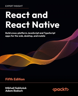 React and React Native, Fifth Edition