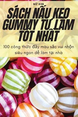 Sach N?u K?o Gummy T? Lam T?t Nh?t