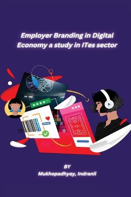 Employer Branding in Digital Economy a study in ITes sector