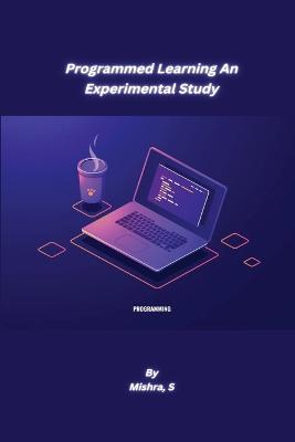 Programmed Learning An Experimental Study