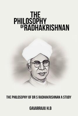 The philosophy of Dr S Radhakrishnan A study