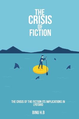 The Crisis of the Fiction Its Implications in Lyotard