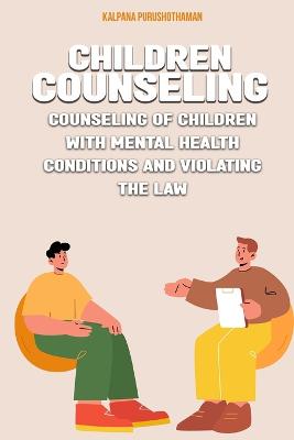 Counseling of children with mental health conditions and violating the law