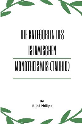 Die Kategorien des islamischen Monotheismus (Tauhid)