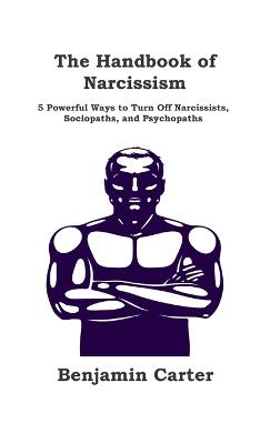 The Handbook of Narcissism