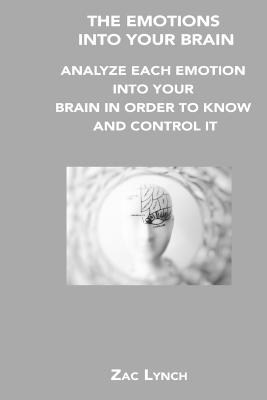 The Emotions Into Your Brain