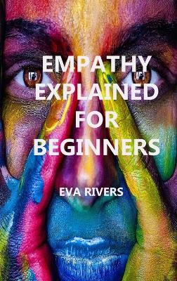 Empathy Explained For Beginners