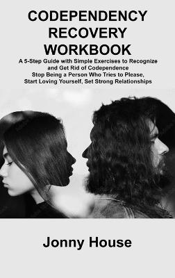 Codependency Recovery Workbook