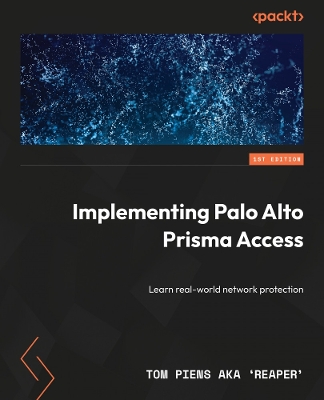 Implementing Palo Alto Prisma Access