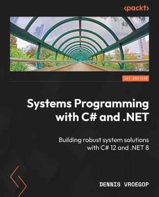 Systems Programming with C# and .NET
