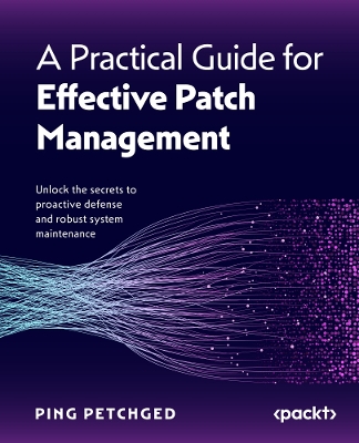 A Practical Guide for Effective Patch Management