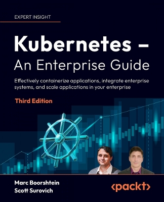 Kubernetes - An Enterprise Guide