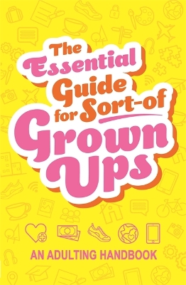 Essential Guide for Sort-of Grown Ups