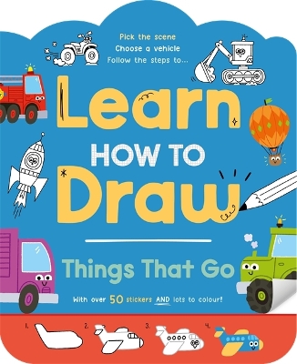 Learn How to Draw: Things That Go