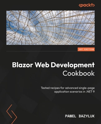 Blazor Web Development Cookbook