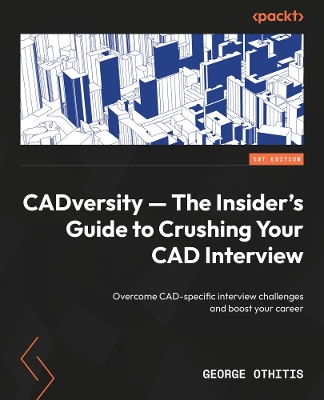 CADversity - The Insider's Guide to Crushing Your CAD Interview