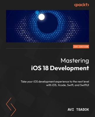 Mastering iOS 18 Development