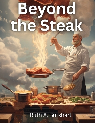 Beyond the Steak