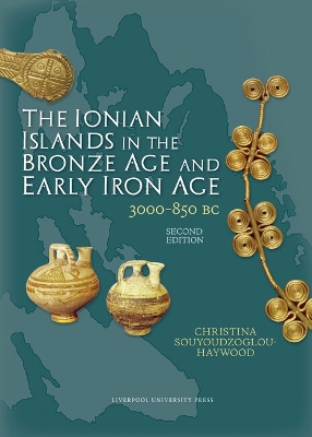 The Ionian Islands in the Bronze Age and Early Iron Age