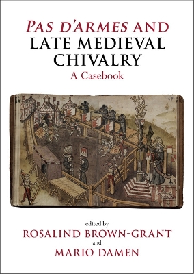 Pas d'armes and Late Medieval Chivalry