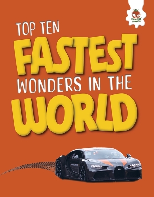 The Top Ten Fastest Wonders in the World