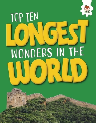 The Top Ten Longest Wonders in the World