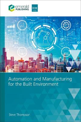 Automation and Manufacturing for the Built Environment