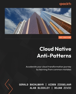 Cloud Native  Anti-Patterns