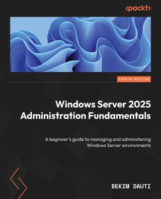 Windows Server 2025 Administration Fundamentals