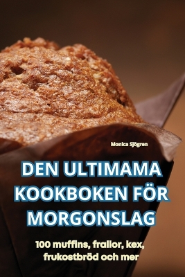 Den Ultimama Kookboken F?r Morgonslag